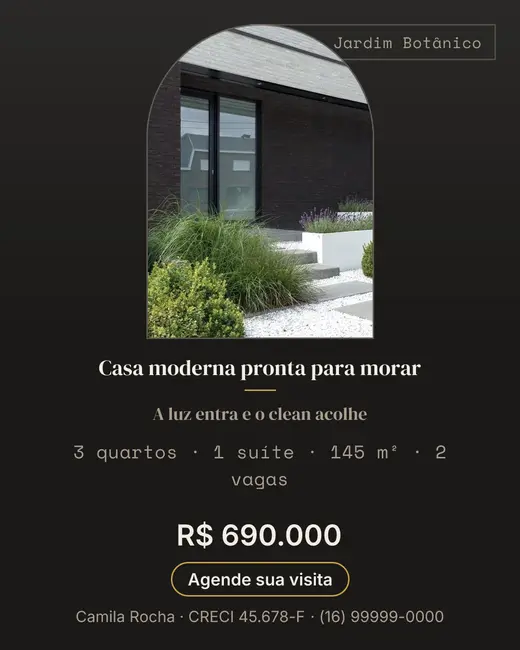 Arte escura e elegante com a foto da fachada recortada em arco, preço R$ 690.000 e CRECI da corretora.